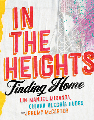 In the Heights: Finding Home - Lin-manuel Miranda