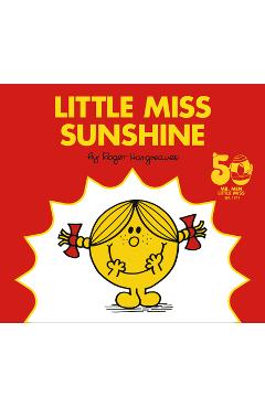 Coperta cărții 'Little Miss Sunshine: 50th Anniversary Edition - Roger Hargreaves'