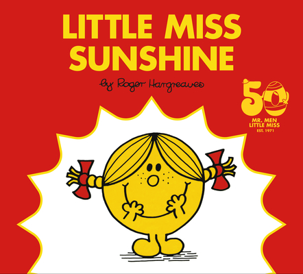 Coperta cărții 'Little Miss Sunshine: 50th Anniversary Edition - Roger Hargreaves'