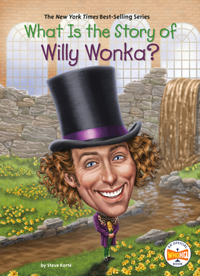 What Is the Story of Willy Wonka? - Steve Korte