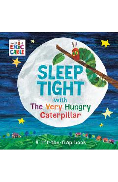 Poza produsului Sleep Tight with the Very Hungry Caterpillar - Eric Carle