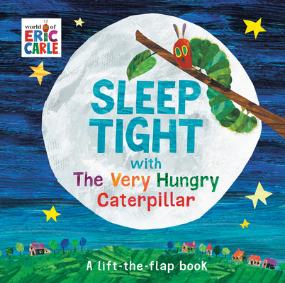 Sleep Tight with the Very Hungry Caterpillar - Eric Carle