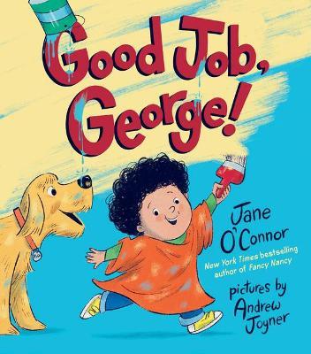 Good Job, George! - Jane O'connor