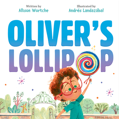 Oliver's Lollipop - Allison Wortche