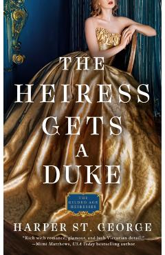 The Heiress Gets a Duke - Harper St George