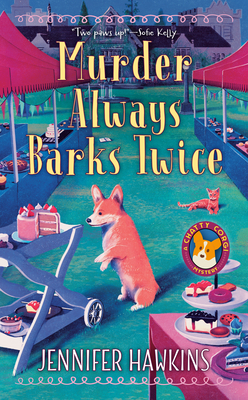 Murder Always Barks Twice - Jennifer Hawkins