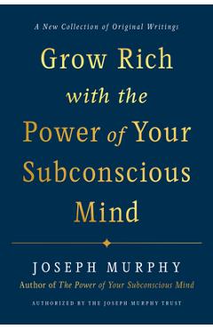 Poza produsului Grow Rich with the Power of Your Subconscious Mind - Joseph Murphy