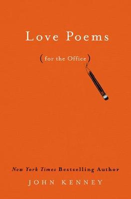 Love Poems for the Office - John Kenney