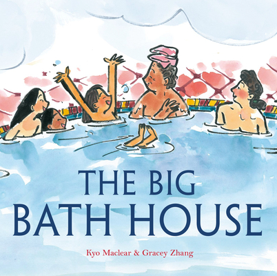 The Big Bath House - Kyo Maclear