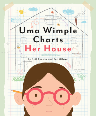 Uma Wimple Charts Her House - Reif Larsen