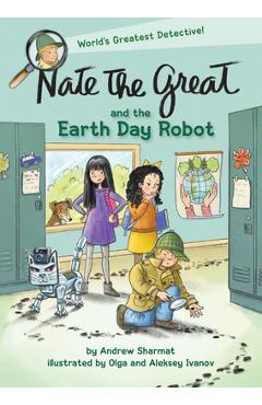 Poza produsului Nate the Great and the Earth Day Robot - Andrew Sharmat