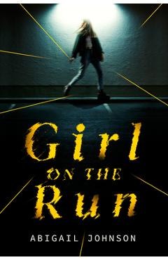 Coperta cărții 'Girl on the Run - Abigail Johnson'