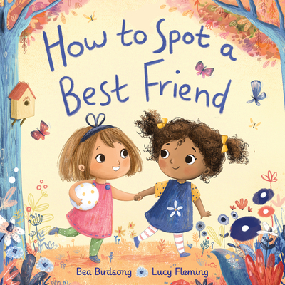 How to Spot a Best Friend - Bea Birdsong