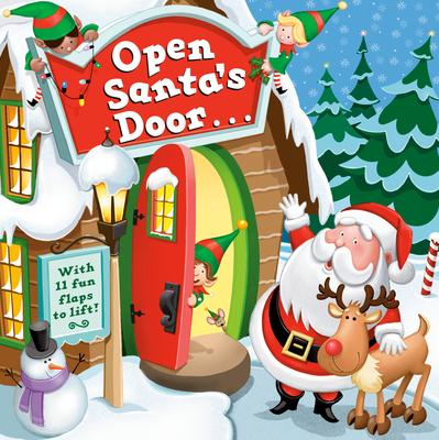 Open Santa's Door: A Christmas Lift-The-Flap Book - Christopher Santoro