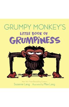 Grumpy Monkey's Little Book of Grumpiness - Suzanne Lang