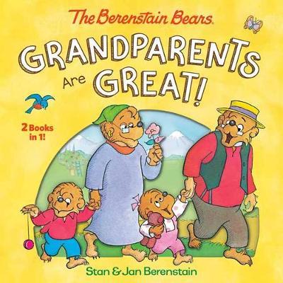 Grandparents Are Great! (the Berenstain Bears) - Stan Berenstain