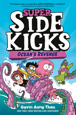 Super Sidekicks #2: Ocean's Revenge - Gavin Aung Than