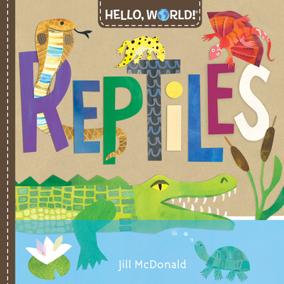 Hello, World! Reptiles - Jill Mcdonald