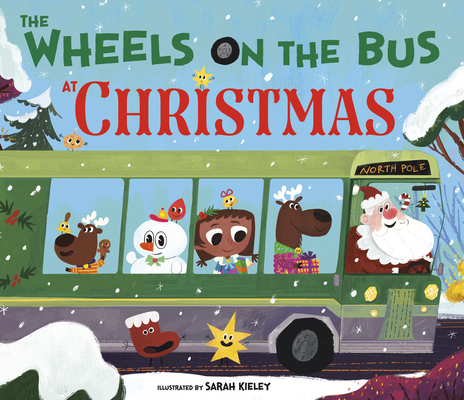 The Wheels on the Bus at Christmas - Sarah Kieley