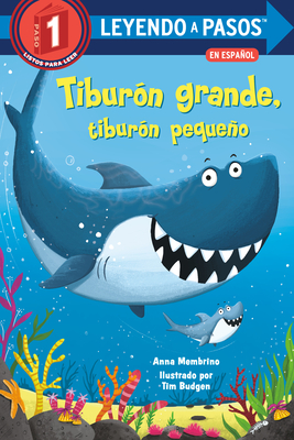 Tibur�n Grande, Tibur�n Peque�o (Big Shark, Little Shark Spanish Edition) - Anna Membrino