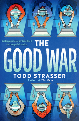 The Good War - Todd Strasser