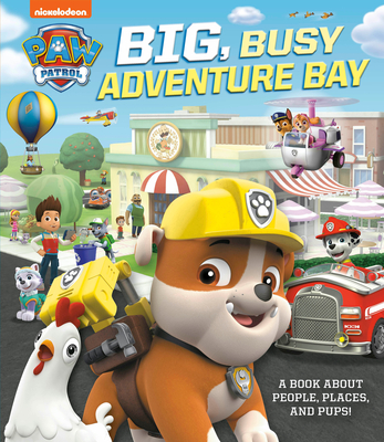Big, Busy Adventure Bay: A Book about People, Places, and Pups! (Paw Patrol) - Cara Stevens
