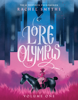 Lore Olympus: Volume One - Rachel Smythe