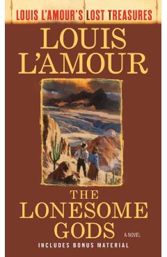 The Lonesome Gods (Louis l'Amour's Lost Treasures) - Louis L'amour