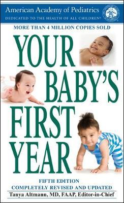 Your Baby's First Year: Fifth Edition - American Academy Of Pediatrics