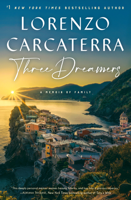 Three Dreamers: A Memoir of Family - Lorenzo Carcaterra