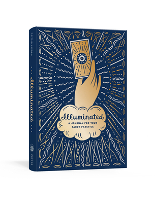 Illuminated: A Journal for Your Tarot Practice - Caitlin Keegan