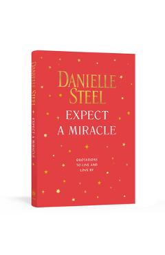 Coperta cărții 'Expect a Miracle: Quotations to Live and Love by - Danielle Steel'