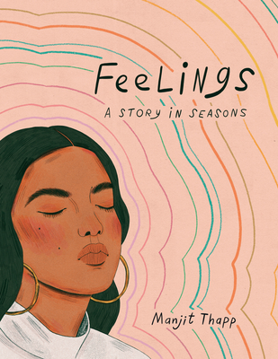 Feelings: A Story in Seasons - Manjit Thapp