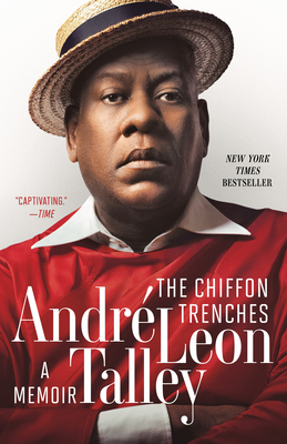 The Chiffon Trenches: A Memoir - Andr� Leon Talley