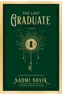 The Last Graduate - Naomi Novik