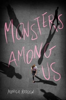 Monsters Among Us - Monica Rodden
