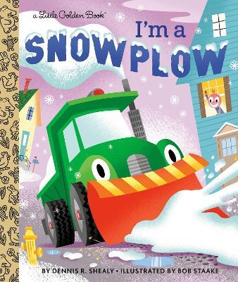 I'm a Snowplow - Dennis R. Shealy