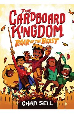 The Cardboard Kingdom #2: Roar of the Beast - Chad Sell