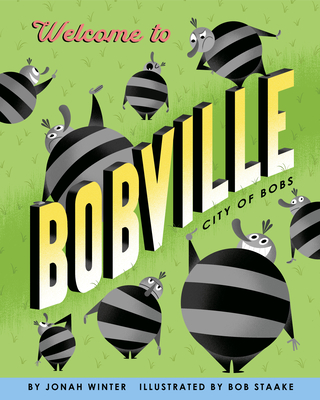 Welcome to Bobville: City of Bobs - Jonah Winter