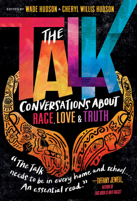 The Talk: Conversations about Race, Love & Truth - Wade Hudson