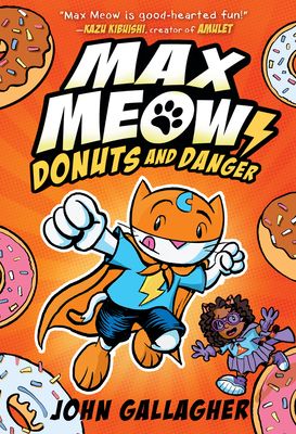 Max Meow 2: Donuts and Danger - John Gallagher
