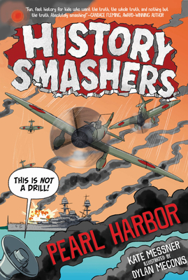 History Smashers: Pearl Harbor - Kate Messner