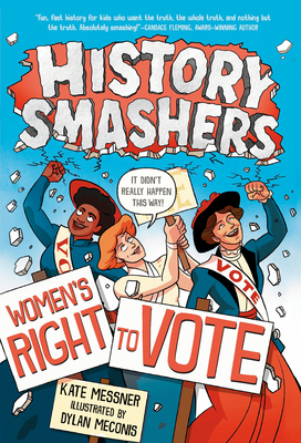 History Smashers: Women's Right to Vote - Kate Messner
