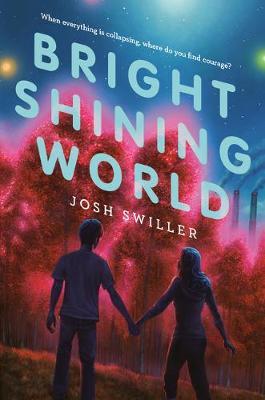Bright Shining World - Josh Swiller
