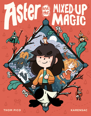 Aster and the Mixed-Up Magic: (A Graphic Novel) - Thom Pico