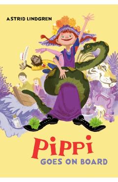 Pippi Goes on Board - Astrid Lindgren