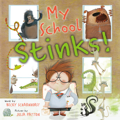 My School Stinks! - Becky Scharnhorst