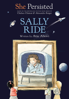 She Persisted: Sally Ride - Atia Abawi