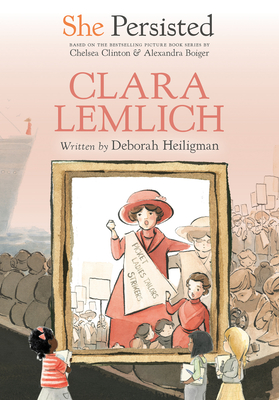 She Persisted: Clara Lemlich - Deborah Heiligman