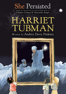 She Persisted: Harriet Tubman - Andrea Davis Pinkney